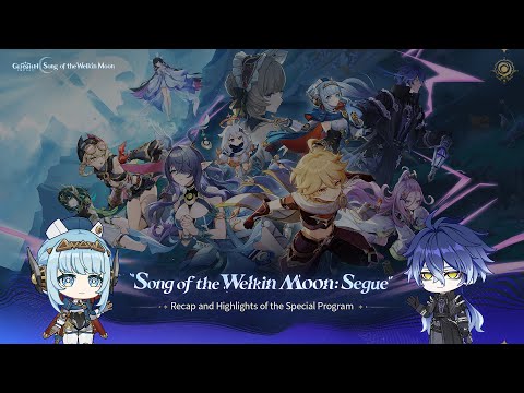 'Song of the Welkin Moon: Segue' Special Program Recap and Highlights #GenshinImpact #GenshinLunaI