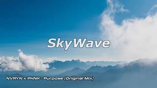 NVRYN x PHNK - Purpose (Original Mix)