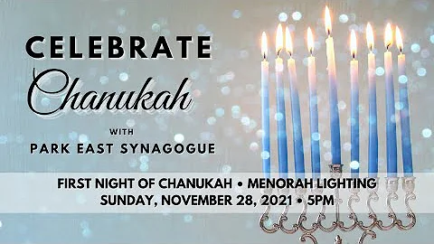 First Night of Chanukah Menorah Lighting 2021 | Park East Synagogue