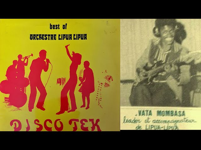 🇨🇩🎸Best of LIPUA LIPUA VATA MOMBASA | 70s and 80s Compilation !!! (🎶🔥🔥Music🎶🔥🔥) class=