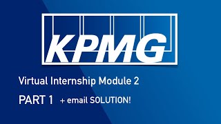 KPMG | VIRTUAL INTERNSHIP MODULE 2 PART 1 (EMAIL SOLUTION!)