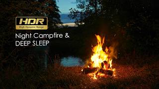 4K HDR 🔥 Night Campfire by the River 🦉 Sleep and Relaxation 🌲 Natural Sounds