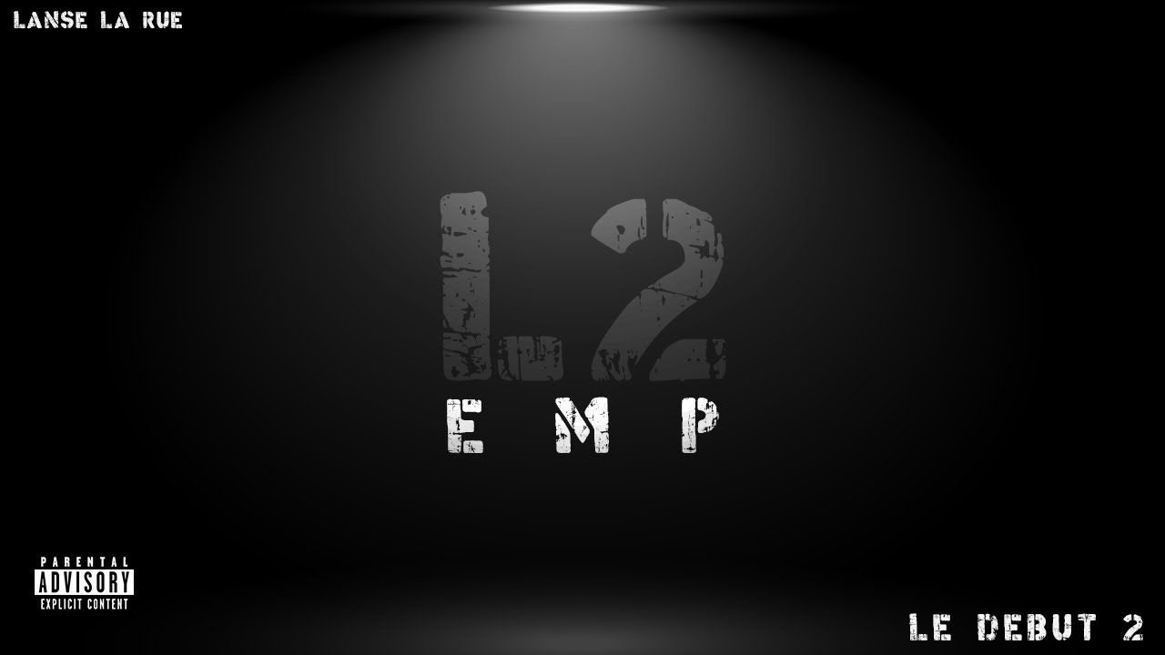 LANSE - LE DÉBUT 2 (EMP) (OFFICIEL MUSIC AUDIO)