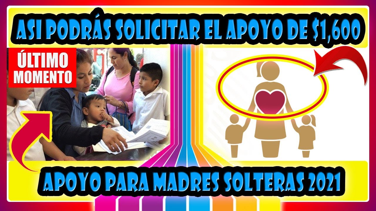 Así es como podrás solicitar el apoyo de 1,600 pesos para madres ...