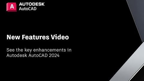 Autodesk AutoCAD 2024 New Features