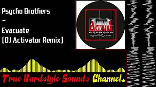 Psycho Brothers - Evacuate (DJ Activator Remix)