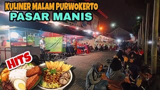 KULINER MALAM PURWOKERTO || PASAR MANIS