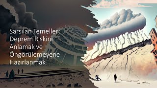 Sarsılan Temeller: Deprem Riskini Anlamak ve Öngörülemeyene HazırlanmakI Ali Osman ÖNCEL