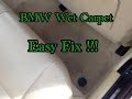 BMW Wet Carpet Problem Easy Fix E39 E38 E53 E36 E65 E66 E60 E90 E92 E85