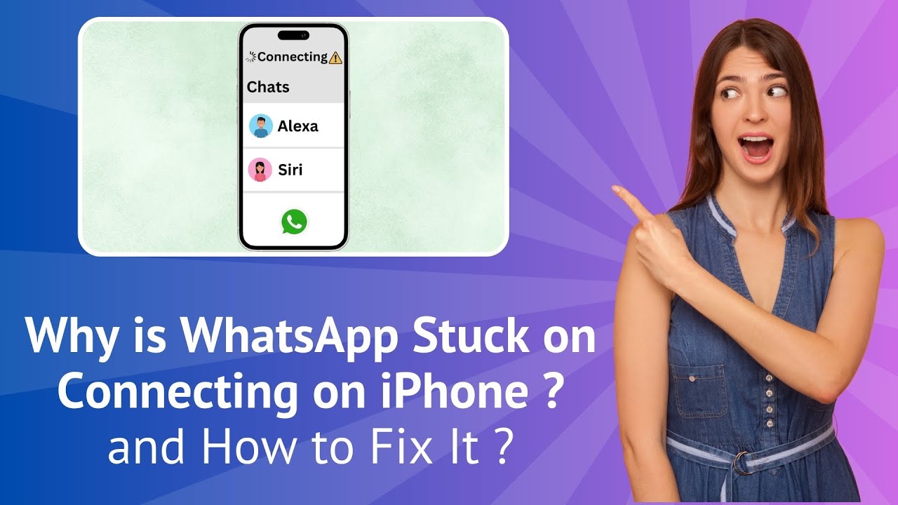 Why is WhatsApp Stuck on Connecting on iPhone and How to Fix It ...