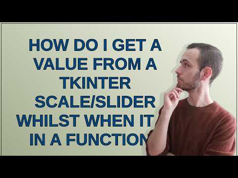 How do I get a value from a tkinter scale/slider whilst when it is in a function?