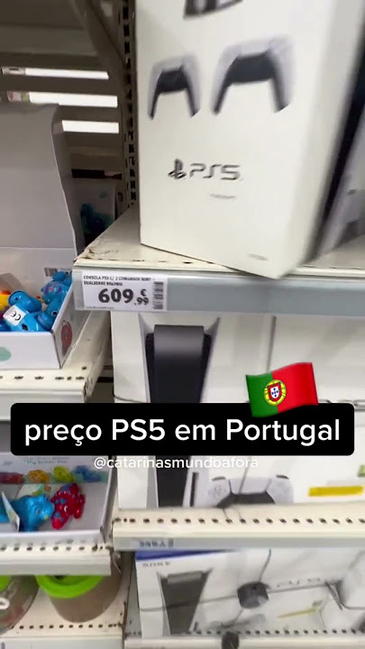 PREÇO PLAYSTATION 5 EM PORTUGAL, PRÉ-VENDA, PREÇO X BOX X, COMPARAÇÃO  BRASIL x PORTUGAL