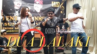 DUA LALAKI H.DODI MANSYUR VERSI BAJIDOR LIVE