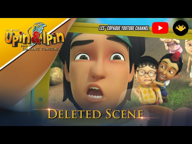Upin & Ipin : Keris Siamang Tunggal (Deleted Scene) class=