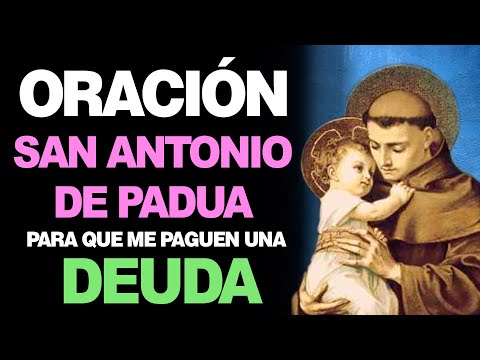 🙏 Oración a San Antonio de Padua para que me PAGUEN UNA DEUDA Rápidamente 🙇‍♀️