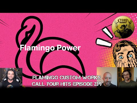 Flamingo Custom Works Are Back! - Call Your Hits #239