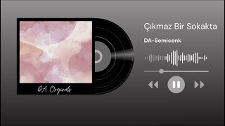 Semicenk - Çıkmaz Bir Sokakta (Da - Remix)