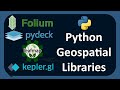 Python Geospatial Viz Libraries | Folium, Leafmap, Pydeck &amp; Kepler.gl
