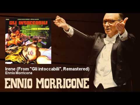 Ennio Morricone - Irene - From "Gli intoccabili", Remastered 1968