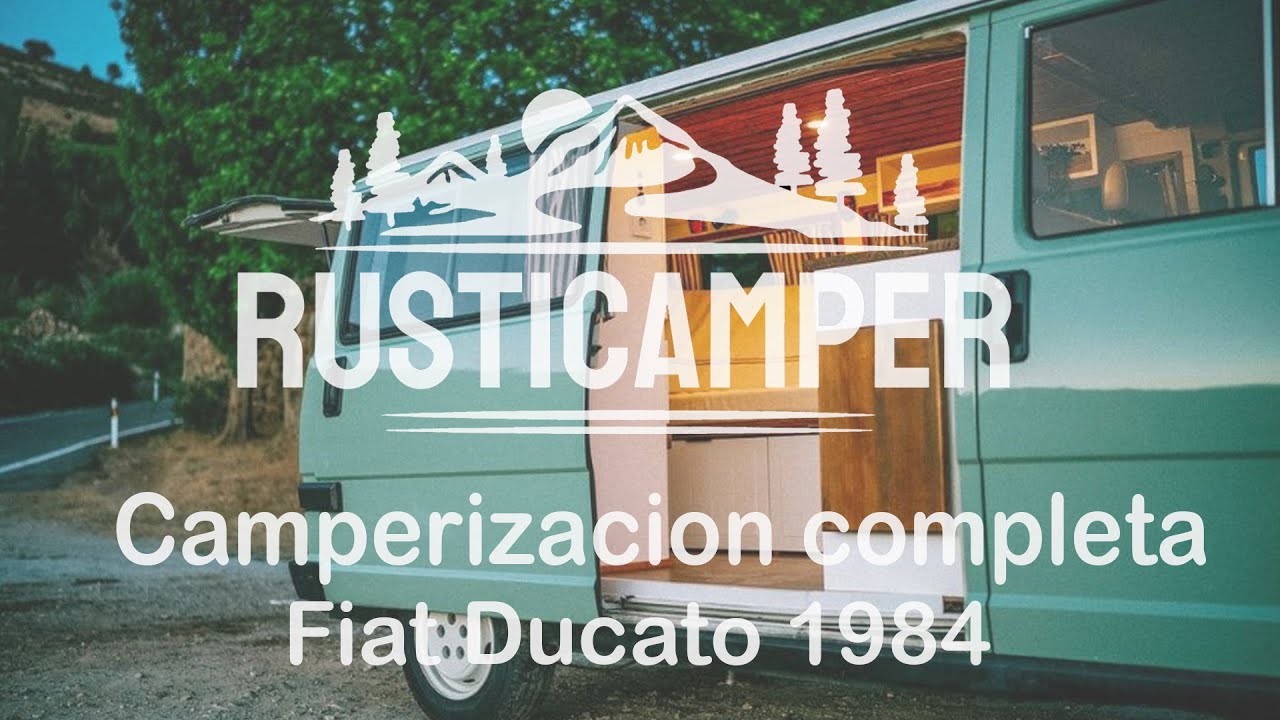 Camperizacion Completa Fiat  Ducato 1984 ( Complete Camper Van transformation Fiat Ducato 1984)