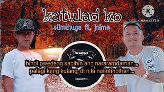 Katulad Ko - slimthugs ft. jaime