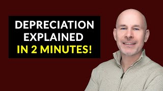 Depreciation explained and demystified in 2 minutes