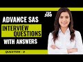 Advance SAS Interview Questions and Answers for Freshers and Experienced | Video - 8
