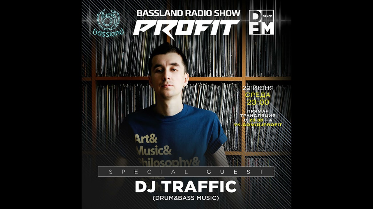 DJ.ru Радио-шоу: Profit — Bassland Show @ DFM (29.06.2022) - Special guest DJ Traffic