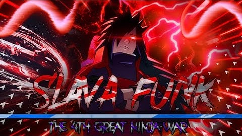 Madara uchiha 4th great ninja war [Slava funk ] AMV | madara Slava funk amv edit