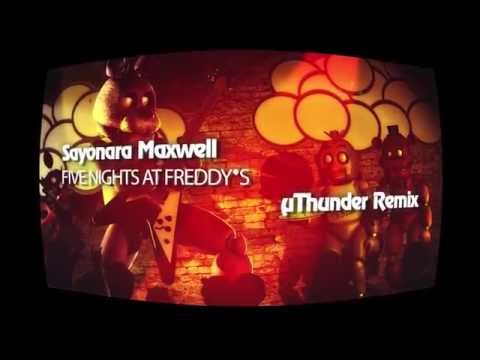Sayonara Maxwell - Five Nights at Freddy's 2 Song (µThunder Remix)