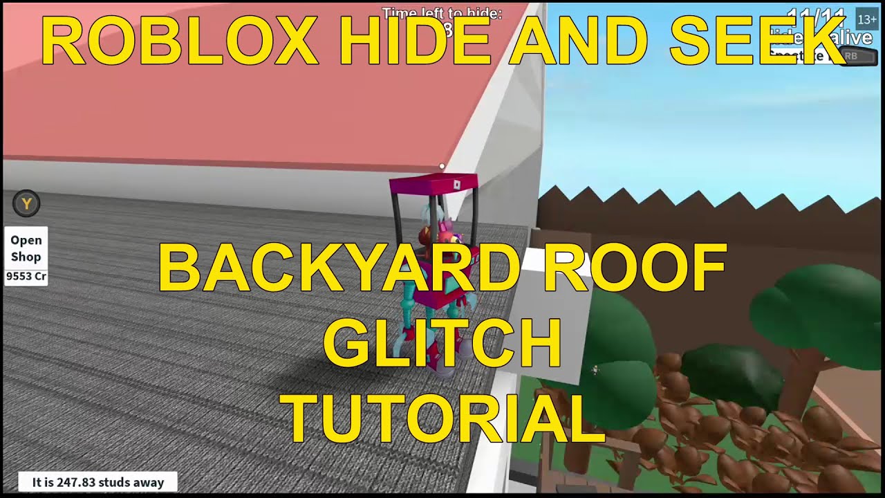 How To Glitch Onto The Roof In The Backyard Roblox Hide And Seek Youtube - roblox hide and seek the store