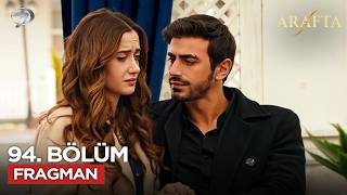 Arafta Dizisi 94. Fragmanı 13 Nisan Pazartesi