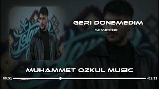 SEMİCENK - GERİ DÖNEMEDİM ( MUHAMMET ÖZKUL REMİX ) GERİ DÖNEMEDİM ARSIZCA Resimi