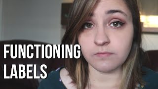 My Thoughts on Functioning Labels