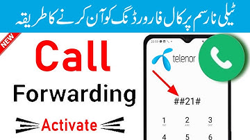 Telenor Call Forwarding Activation Code | How to Activate Call Forwarding on Telenor