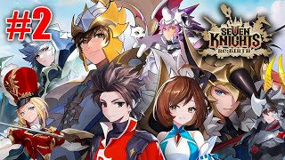 Seven Knights Re:BIRTH - Gameplay Part 2 on PC (Bluestacks/Android/iOS)