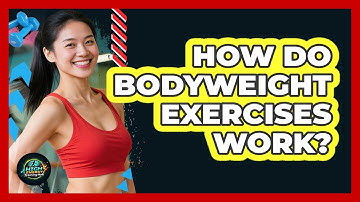 How Do Bodyweight Exercises Work?