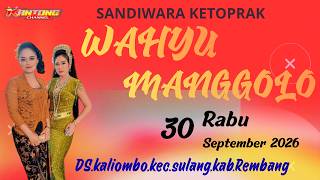 LIVE MALAM#KETOPRAK**WAHYU MANGGOLO**DS.KALIOMBO DK.LORAN KEC.SULANG KAB.REMBANG#RABU300926