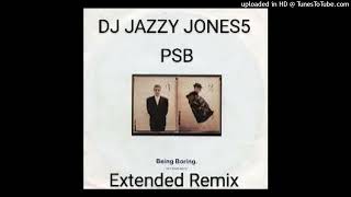 PET SHOP BOYS-BEING BORING (NO WAY BORING EXTENDED REMIX) by DJ JAZZY JONES5