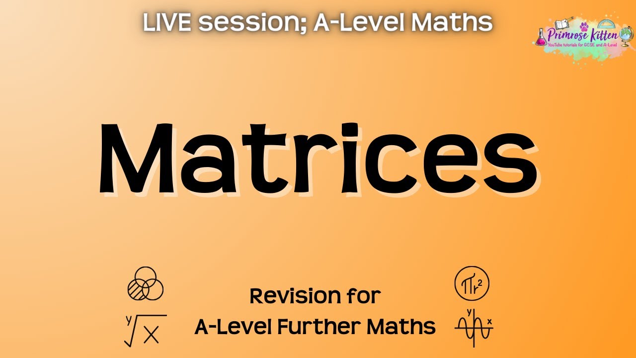 Matrices - A-Level Further Maths | Live Revision Session - YouTube