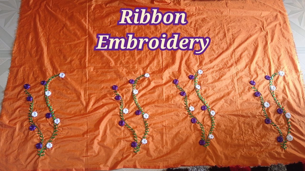 Hand Embroidery Ribbon Design Mekhela Sador Easy work YouTube