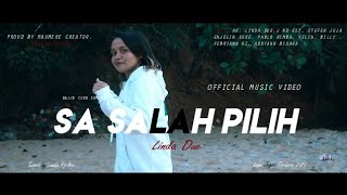 SA SALAH PILIH, Linda Due( MUSIC VIDEO)
