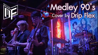 Medley 90’s ก็พอ/คาใจ/นอนไม่หลับ/กองไว้ [Cover by Drip Flex Band]