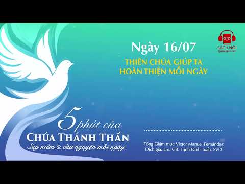 Video Ngày 16/7: Thiên Chúa giúp ta hoàn thiện mỗi ngày | 5... - youtube