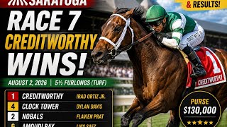 Saratoga Race 7 Thriller! Creditworthy Takes the Victory @R7  Saratoga 02 Aug 2026