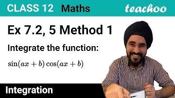 Ex 7.2, 5 Method 1 - Integrate sin (ax + b) cos (ax + b) - Teachoo