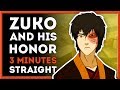 Zuko&#39;s HONOR for 3 Minutes Straight