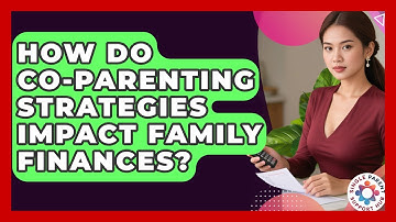 How Do Co-Parenting Strategies Impact Family Finances? | Single Parent Support Hub News