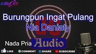 Karaoke Burung Pun Ingat Pulang Nia Daniaty Nada Pria Dut Band DCIMT Audio