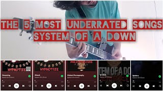 Top 5 Underrated Songs Of System Of A Down